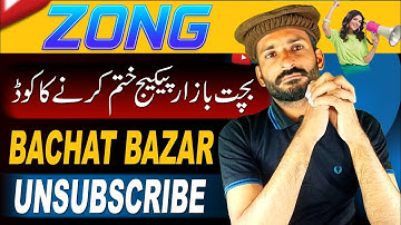 Zong Bachat Bazaar Package Unsubscribe Code || Zong Bundles Unsub Code || Zong Unsub Codes