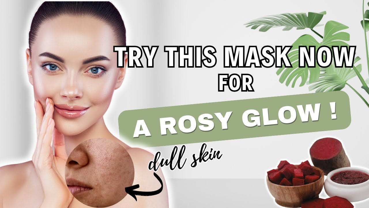 Say Goodbye to Dull Skin: Get Radiant, Glowing Skin with This Beetroot Mask | Instant Brightening