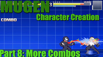 How to make a MUGEN Character Part 8: More Combos M.U.G.E.N. Character Creation Tutorial