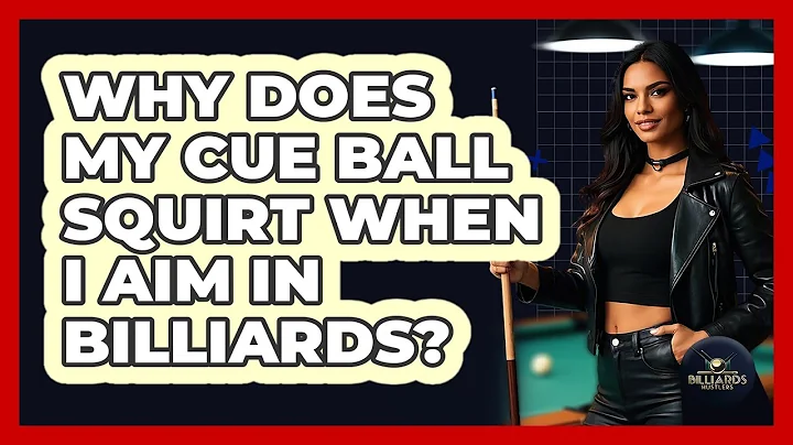 Why Does My Cue Ball Squirt When I Aim In Billiards? - Billiards Hustlers