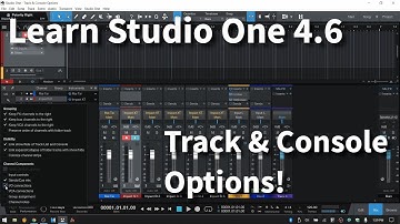 Learn Studio One 4.6 | Track & Console Options