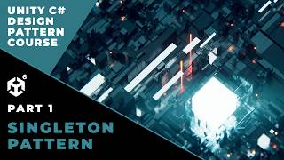 Singleton Pattern - Unity C# Design Patterns Course Part 1