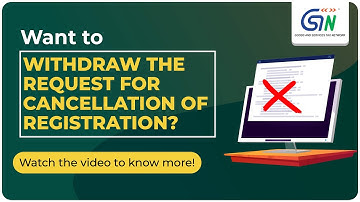 Want to Withdraw the request for cancellation of GST Registration? Watch the video!