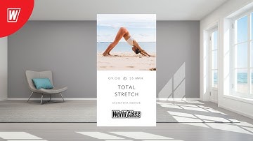 TOTAL STRETCH с Екатериной Ковпак | 25 апреля 2025 | Онлайн-тренировки World Class