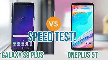 Samsung Galaxy S9 Plus vs OnePlus 5T - Speed Test!