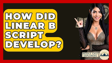 How Did Linear B Script Develop? - Middle East Explorers