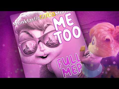 ;MGS; The Chipettes - Me Too [Full MEP]