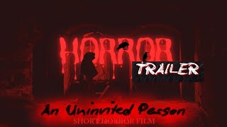 An Uninvited Person | Short Horror Film 2026 | TRAILER | siha vlogger