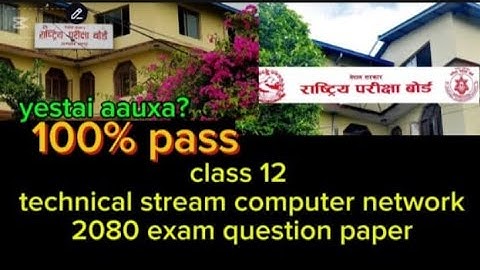 class 12 technical stream computer network 2080 exam question paper|| class 12 computer engineering|