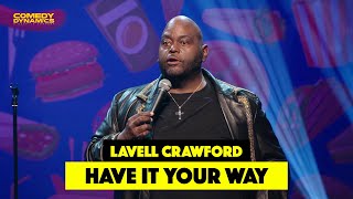 Have It Your Way - Lavell Crawford