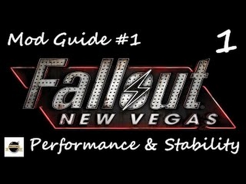 Mod Guide #1 - New Vegas Performance and Stability