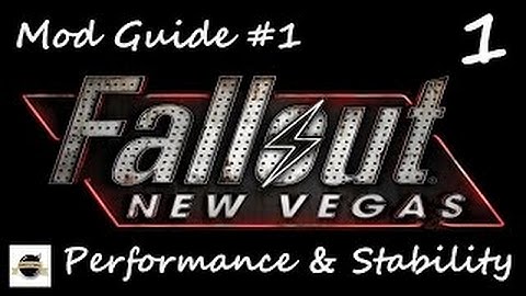 Mod Guide #1 - New Vegas Performance and Stability