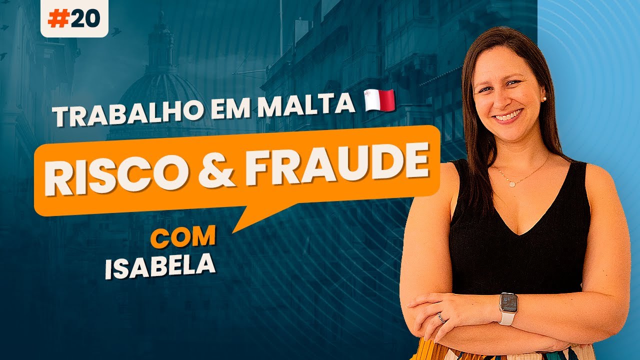 TRABALHO EM MALTA 🎰 ANALISTA DE RISCO E FRAUDE (iGaming) | EP20