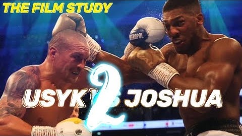 Usyk vs Joshua 2: THE FILM STUDY