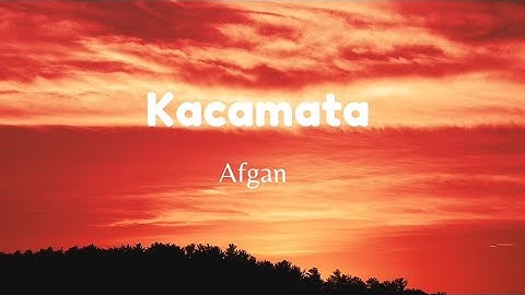 AFGAN - KACAMATA (Lyrics lagu) 