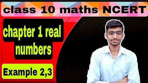 Example 2 & 3 chapter 1 (real numbers) class 10 maths NCERT
