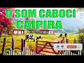 🔴 O SOM DA ROÇA - Viola Caipira/Sertanejo Raiz 🔥 MODÃO SERTANEJO ANTIGO - Só Música Raiz.Vol.70