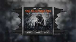 Sab Bhul Gaye Kyu - (Soft Nostalgic Mood Track) screenshot 3