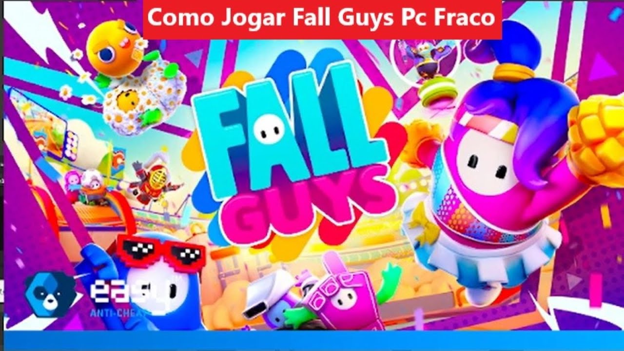 Como jogar Fall Guys Pc Fraco