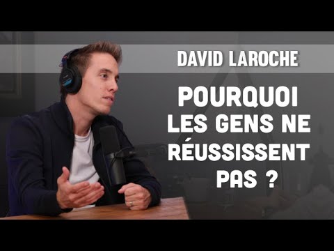Pourquoi les gens ne réussissent pas (David Laroche Interview) - YouTube
