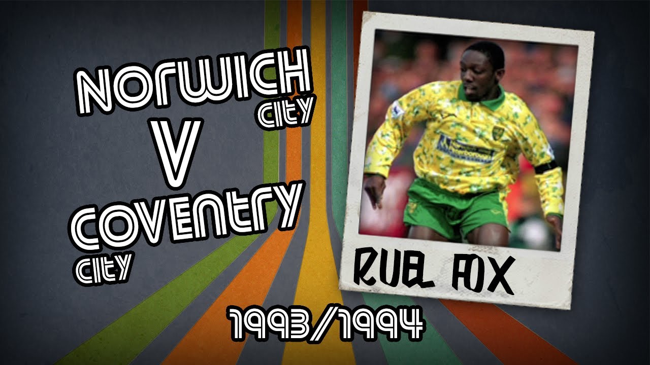 RUEL FOX - Norwich v Coventry, 93/94 | Retro Goal