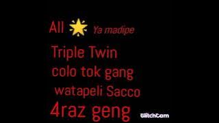 Ya madipe..all 🌟 z Triple Twin geng,kolo toc gang, watapeli Sacco,4raz geng(new official Audio)