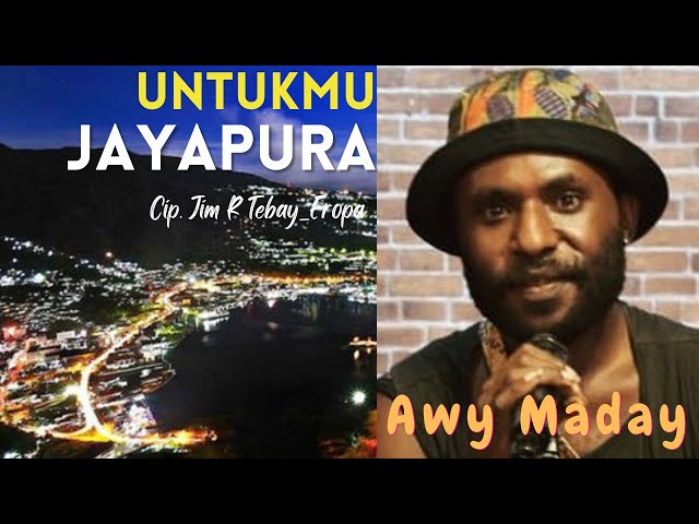 UNTUKMU JAYAPURA_Awibouw Maday (Lagu & Musik by. Jim R Tebay)_Eropa class=
