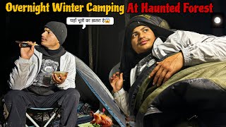 Winter Night Camping At A Haunted Forest| Camping मे बनाया काली मिर्च Chicken।ग़लत जगह कर दी Camping