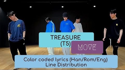 TREASURE (T5) MOVE color coded lyrics (Han/Rom/Eng) + line distribution