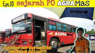 Eps.10 Sejarah Po Agra Mas