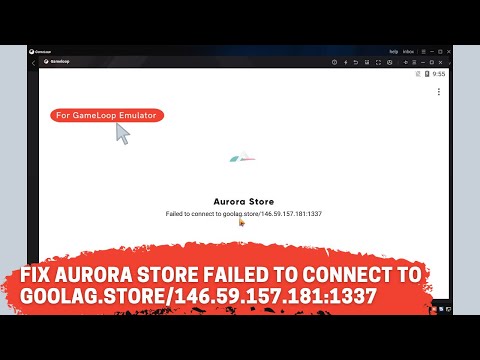 FIX Aurora Store Failed to connect to goolag.store/146.59.157.181:1337 | Gameloop