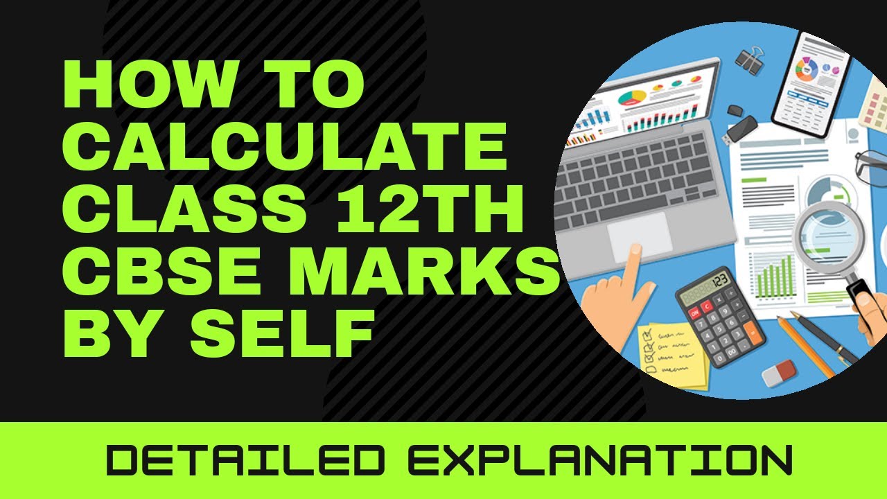 HOW TO CALCULATE CLASS 12TH CBSE MARKS BY SELF | KAISE NIKALE APNI CLASS 12TH KI PERCENTAGE KHUDSE