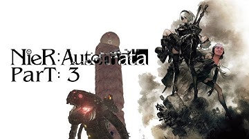 First Time NieR: Automata Part 3