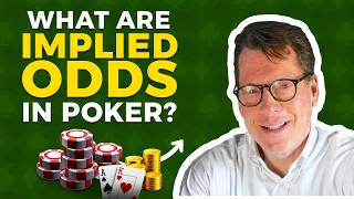 What Are Implied Odds in Poker?