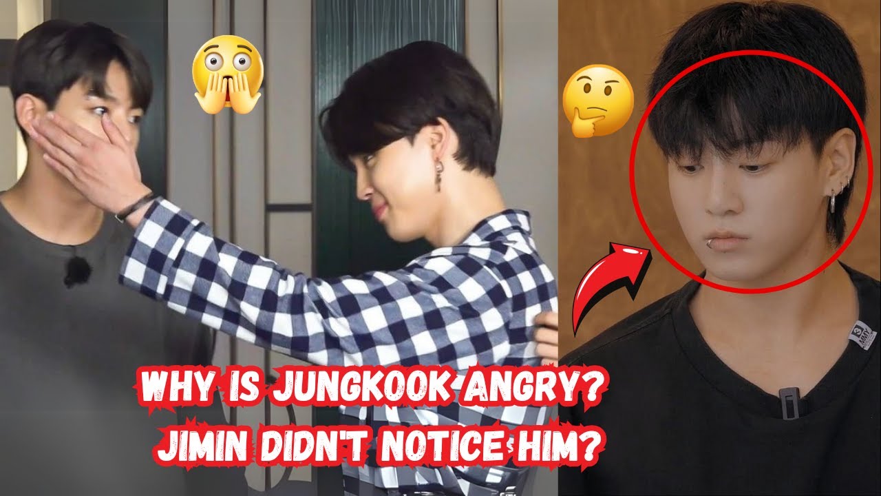WHEN JIMIN DOESN'T PAY ATTENTION TO JUNGKOOK, HE GETS ANGRY EASILY