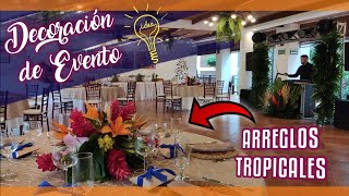 💁🏻‍♀️ DECORACIÓN DE EVENTO con FLORES TROPICALES 🌴  Hotel Pacaya Lodge Nicaragua