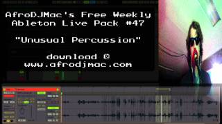 Unusual Percussion for Ableton Live by AfroDJMac #47