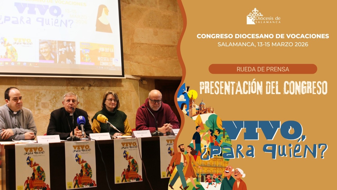 Presentación del Congreso Diocesano de Vocaciones | Salamanca, del 13 al 25 de marzo