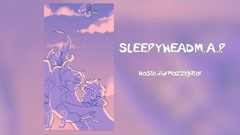 SLEEPYHEAD (Part 13)