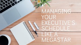 Managing your Executive