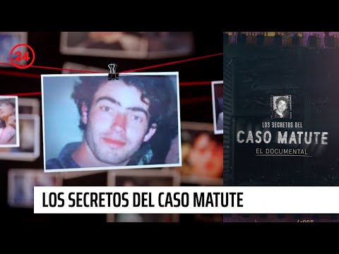 Los secretos del caso Matute: el documental | 24 Horas TVN Chile