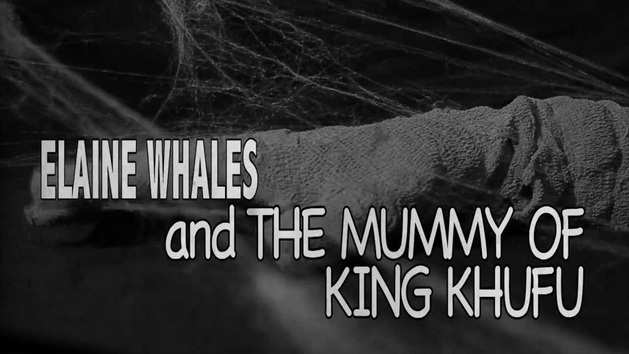 Elaine Whales and the Mummy of King Khufu (Trailer - Generic)