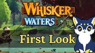 Whisker Waters | First Look | Gameplay
