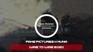 Fake Pictures x Muna - Wire To Wire 2020 [Bass Boosted]