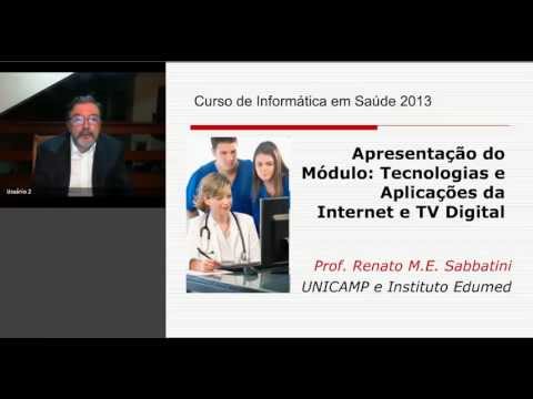 Curso On-Line de Tecnologias e Aplicações da Internet na Saúde - Apresentação Dr. Renato Sabbatini - YouTube