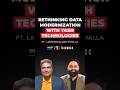 Lakshman Arthimalla, Director - Data &amp; Analytics, YASH Technologies On Rethinking Data Modernization