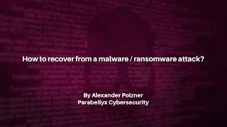 Ransomware Tutorial:  How to maintain business operations and recover from a ransomware attack.