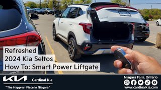 Refreshed 2024 Kia Seltos | How To Use Your Smart Power Liftgate!