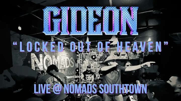Gideon - Locked Out Of Heaven LIVE