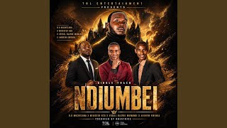 ndiumbei 3 (feat. Minister RCB, Andrew kwenda & Blayne Vessel Muwandi)
